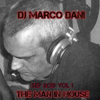 Dj Marco Dani The Man In House Sep 2019 vol 1 by dj marco dani