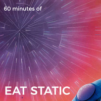 60 minutes of Eat Static by DjTc1833