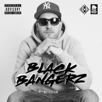 DJ CREAM - BLACK BANGERZ  by DJ CREAM