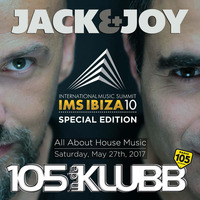 Jack &amp; Joy - All About House Music (IMS Ibiza 2017 Edition) by Jack & Joy