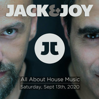 Jack &amp; Joy - All About House Music (September 2020 Edition) by Jack & Joy