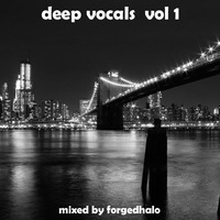 Deep Vocals Vol 1 by ForgedHalo