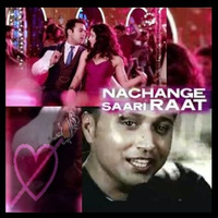 Nachange Saari Raat (New VS Old) Mashup - DJ SAAYYM by DJ SAAYYM / MEERZ