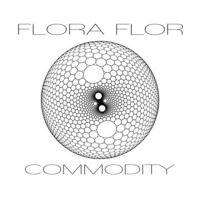 commodity by Flora Flor