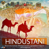 Hindustani - [Electronic Monsterzz productions Rework] by Electronic Monsterzz