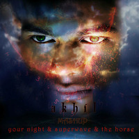 your night &amp; superwave &amp; the horse (MASHUP AKHIL) by Akhil