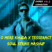 O Mere Khuda x Tesseract (Soul Strike Mashup) by Soul Strike