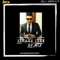 Ishare Tere (Remix) - Dj Sky n Dj Irfan  Guru Randhawa & Dhvani Bhanushali by DJ SKY (Sunny)