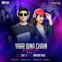 Yaar Bina Chain Kaha Re - Remix - DJ SKY &amp; DJ Barkha Kaul by DJ SKY (Sunny)