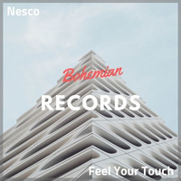 FEEL YOUR TOUCH - NESCO -MPACHECO EDIT MIX by MAURICIO PACHECO