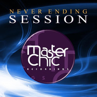 never-ending-session-master-chic-recordings by MAURICIO PACHECO