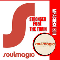 STRONGER - SOUL MAGIC FEAT THE TRAIN -MPACHECO by MAURICIO PACHECO