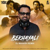 Bekhayali - Dj Manish Remix by Dj Manish
