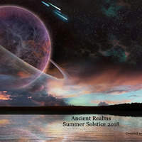 Ancient Realms - Summer Solstice 2018 (Psybient / GOAchill) by ancientrealms