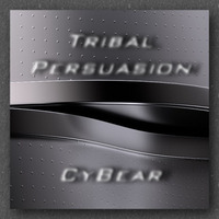 Tribal Persuasion by CyBear
