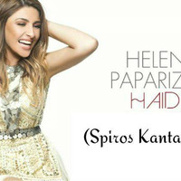 Helena Paparizou - Haide (Spiros Kantas Remix) by Spiros Kantas