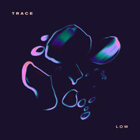 Trace - Low (ATLAZ Remix) by ATLAZ