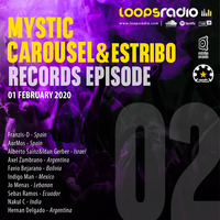 Mystic Carousel &amp; Estribo Records Episode 002 - Loops Radio