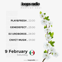 CNVCT MUSIK - Mexican Soul On Loops Radio February 2019 by Loops Radio