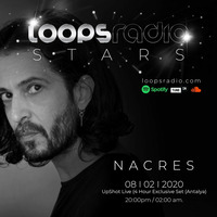 Nacres - 4 Hour Exclusive Set - Loops Radio by Loops Radio