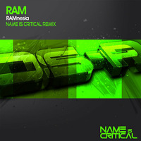RAM - RAMnesia (Name Is Critical Remix) by Name Is Critical