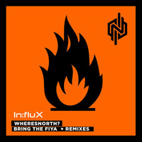 WheresNorth - Bring The Fiya (Sekt - 87's Draw For The Flame Remix) [INFREE 015] OUT NOW!!! by In:flux Audio