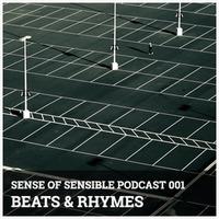 S.O.S Podcast 01 - Beats &amp; Rhymes by Sensible Sucker