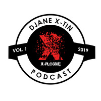 X-PLOSIVE - Podcast  (Vol. 1/2019) by DJANE X-TIN
