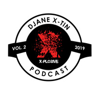 X-PLOSIVE  - Podcast (Vol. 2/2019) by DJANE X-TIN