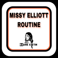 Missy Elliott Routine by DJane X-tin by DJANE X-TIN