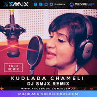 KUDLADA CHAMELI - DJ SMJX REMIX by DJ SMJX