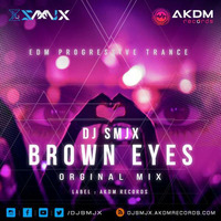 DJ SMJX - BROWN EYES (Orginal Mix) by DJ SMJX