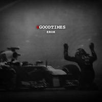#4GoodTimes | 2013 by EROK
