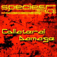 species Kai - Collateral Damage by species Kai