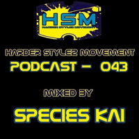 Harder Stylez Movement Podcast 043 mixed by species Kai by species Kai