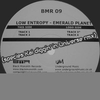 Low Entropy - Emerald Planet (species Kai diggin' in Universe rmx) by species Kai