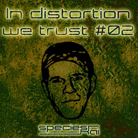 species Kai - In distortion we trust #02 by species Kai
