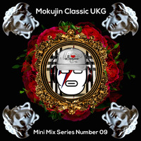 Mokujin - Classic UK Garage Mini Mix 09 by Mokujin