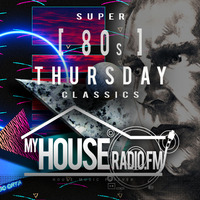 052319 DJ Houseman's Super 80s My House Radio Throwback by Glen "DJHouseman" Williams