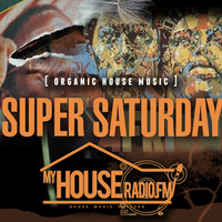 082419 My House Radio Super Saturday Broadcast by Glen "DJHouseman" Williams
