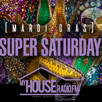022020 My House Radio Super Saturday Mardis Gras - Glen &quot;DJ Houseman&quot; Williams by Glen "DJHouseman" Williams