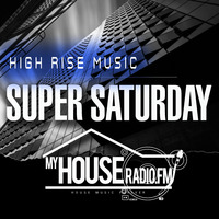 111420 Glen &quot;DJ Houseman&quot; Williams My House Radio Super Saturday - High Rise Music by Glen "DJHouseman" Williams