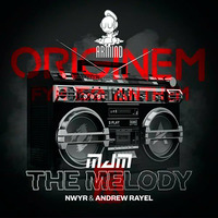 Andrew Rayel, NWYR - The Melody -X- Originem (Mitchaell JMashups) by Mitchaell JM