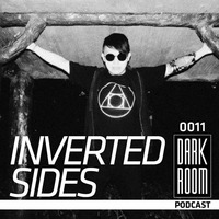 DARK ROOM Podcast 0011: Inverted Sides by INVERTED SIDES