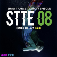Nähern Geheim presents. Show Trance Therapy Episode 08 | #STTE08 by Nähern Geheim