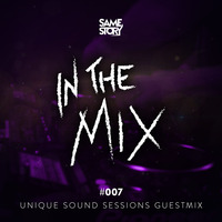 IN THE MIX #007 - Unique Sound Sessions Guestmix by SAME STORY