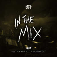 IN THE MIX #010 - ULTRA THROWBACK by SAME STORY