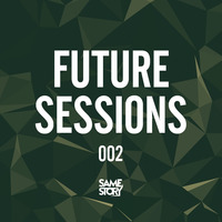 FUTURE SESSIONS #002 by SAME STORY