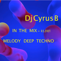 Cyrus B. - in the Mix - 02.2021 by Dj Cyrus B