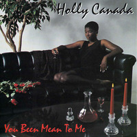 Holly Canada - You Been Mean To Me (Extended Mix) by Ministry Of New Jack Swing